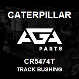 CR5474T Caterpillar TRACK BUSHING | AGA Parts