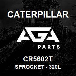 CR5602T Caterpillar SPROCKET - 320L | AGA Parts