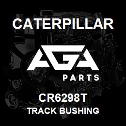 CR6298T Caterpillar TRACK BUSHING | AGA Parts