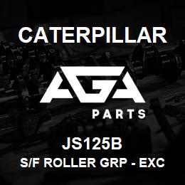 JS125B Caterpillar S/F ROLLER GRP - EXC 235 PK-10 | AGA Parts