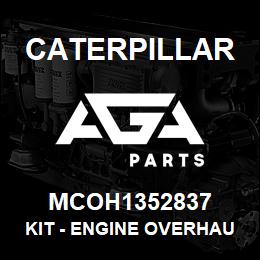 MCOH1352837 Caterpillar Kit - Engine Overhaul | AGA Parts