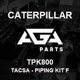 TPK800 Caterpillar TACSA - PIPING KIT FOR HYDRAULIC BR | AGA Parts