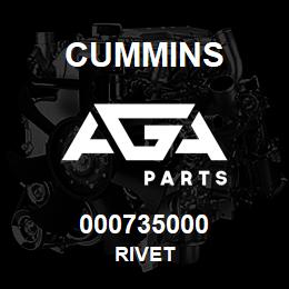 000735000 Cummins RIVET | AGA Parts