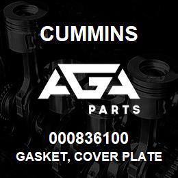 000836100 Cummins GASKET, COVER PLATE | AGA Parts