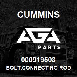 000919503 Cummins BOLT,CONNECTING ROD | AGA Parts