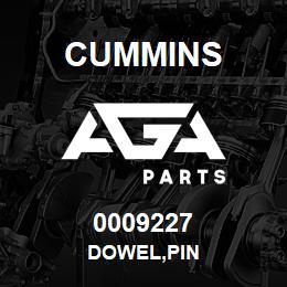 0009227 Cummins DOWEL,PIN | AGA Parts