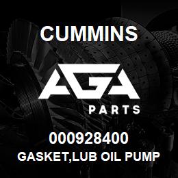 000928400 Cummins GASKET,LUB OIL PUMP | AGA Parts