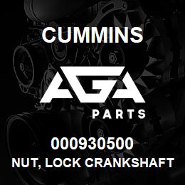 000930500 Cummins NUT, LOCK CRANKSHAFT | AGA Parts