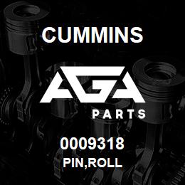 0009318 Cummins PIN,ROLL | AGA Parts