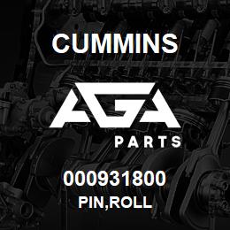 000931800 Cummins PIN,ROLL | AGA Parts