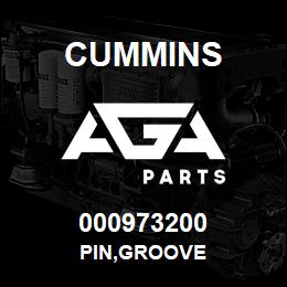 000973200 Cummins PIN,GROOVE | AGA Parts