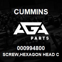 000994800 Cummins SCREW,HEXAGON HEAD CAP | AGA Parts