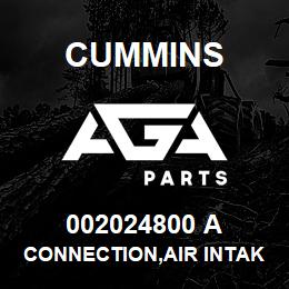 002024800 A Cummins CONNECTION,AIR INTAKE | AGA Parts