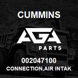 002047100 Cummins CONNECTION,AIR INTAKE | AGA Parts
