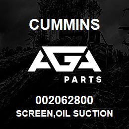 002062800 Cummins SCREEN,OIL SUCTION | AGA Parts