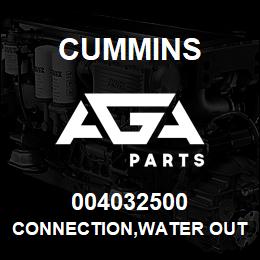 004032500 Cummins CONNECTION,WATER OUTLET | AGA Parts