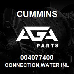 004077400 Cummins CONNECTION,WATER INLET | AGA Parts