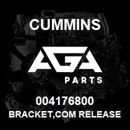 004176800 Cummins BRACKET,COM RELEASE | AGA Parts