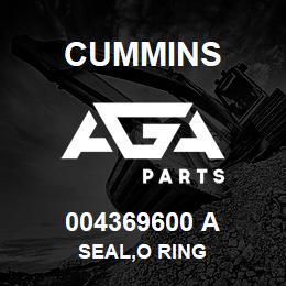 004369600 A Cummins SEAL,O RING | AGA Parts