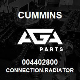 004402800 Cummins CONNECTION,RADIATOR | AGA Parts