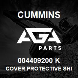 004409200 K Cummins COVER,PROTECTIVE SHIPPING | AGA Parts