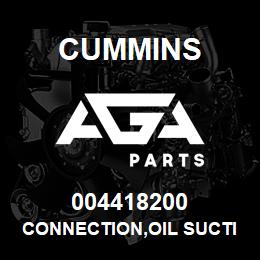 004418200 Cummins CONNECTION,OIL SUCTION | AGA Parts