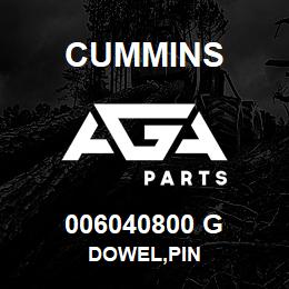 006040800 G Cummins DOWEL,PIN | AGA Parts