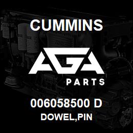 006058500 D Cummins DOWEL,PIN | AGA Parts