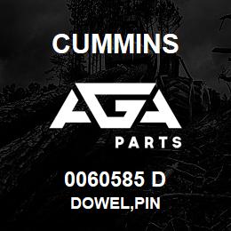 0060585 D Cummins DOWEL,PIN | AGA Parts
