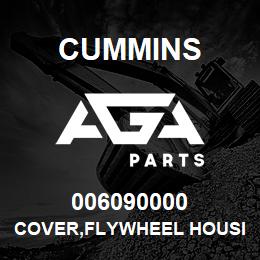 006090000 Cummins COVER,FLYWHEEL HOUSING | AGA Parts