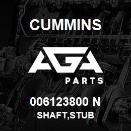 006123800 N Cummins SHAFT,STUB | AGA Parts