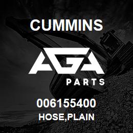 006155400 Cummins HOSE,PLAIN | AGA Parts