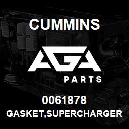 0061878 Cummins GASKET,SUPERCHARGER | AGA Parts