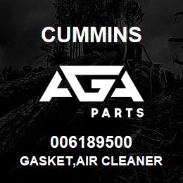 006189500 Cummins GASKET,AIR CLEANER | AGA Parts