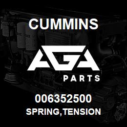006352500 Cummins SPRING,TENSION | AGA Parts