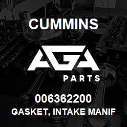 006362200 Cummins GASKET, INTAKE MANIFOLD | AGA Parts
