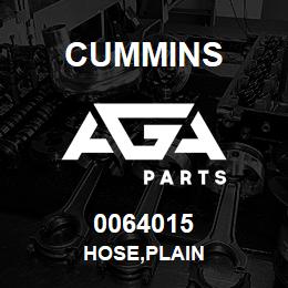 0064015 Cummins HOSE,PLAIN | AGA Parts