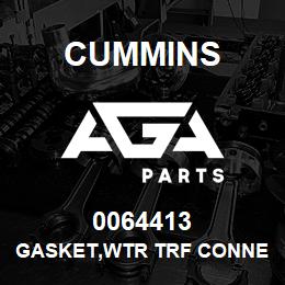 0064413 Cummins GASKET,WTR TRF CONNECTION | AGA Parts