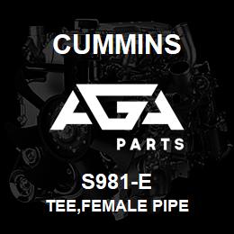 S981-E Cummins TEE,FEMALE PIPE | AGA Parts