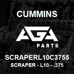 SCRAPERL10C3755 Cummins Scraper - L10 - .3755 | AGA Parts