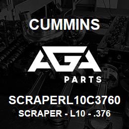 SCRAPERL10C3760 Cummins Scraper - L10 - .3760 | AGA Parts