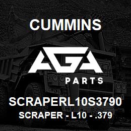 SCRAPERL10S3790 Cummins Scraper - L10 - .3790 | AGA Parts