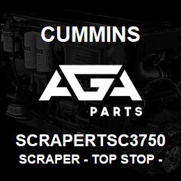 SCRAPERTSC3750 Cummins Scraper - Top Stop - .3750 | AGA Parts