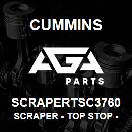 SCRAPERTSC3760 Cummins Scraper - Top Stop - .3760 | AGA Parts