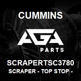 SCRAPERTSC3780 Cummins Scraper - Top Stop - .3780 | AGA Parts