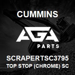 SCRAPERTSC3795 Cummins Top Stop (Chrome) Scraper | AGA Parts