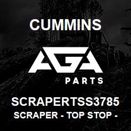 SCRAPERTSS3785 Cummins Scraper - Top Stop - .3785 | AGA Parts