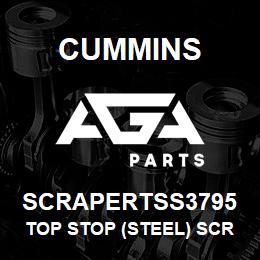 SCRAPERTSS3795 Cummins Top Stop (Steel) Scraper | AGA Parts