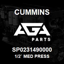 SP0231490000 Cummins 1/2` MED PRESS | AGA Parts