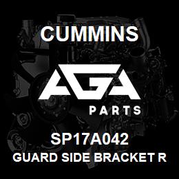 SP17A042 Cummins GUARD SIDE BRACKET R/H | AGA Parts